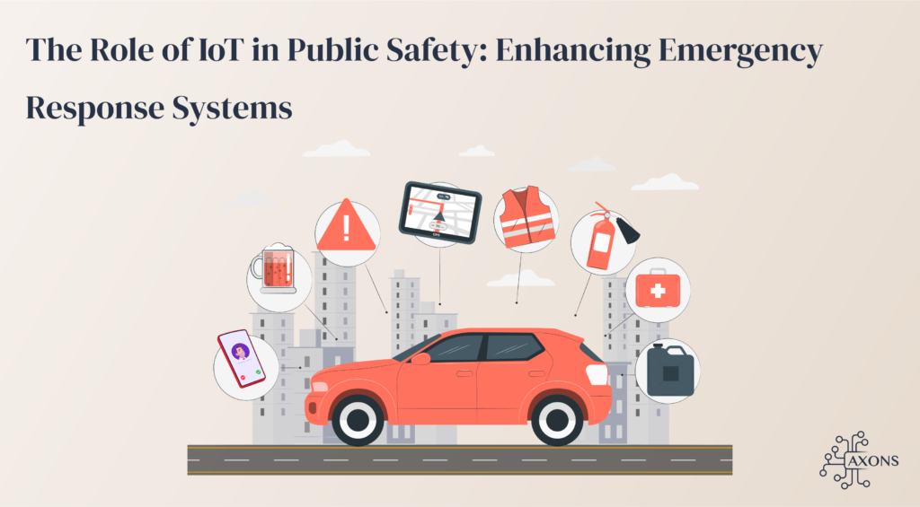 The Role of IoT in Public Safety: Enhancing Emergency Response Systems