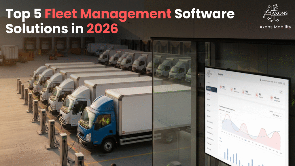 Fleet management software platforms in 2026 including Axons Mobility